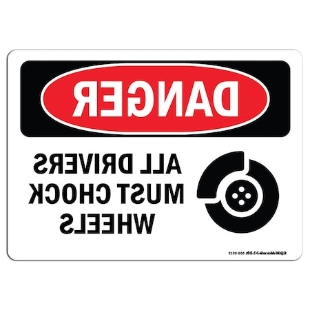 Signmission OSHA Sign, 3.5" Width, 3.5" W, 5" L, All Drivers Must Chock Wheels, All Drivers Must Chock Wheels OS-DS-D-35-LM-1025